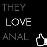 They Love Anal