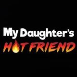 My Daughter's Hot Friend
